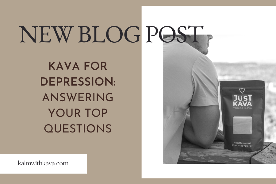 Kava for Depression Answering Your Top Questions